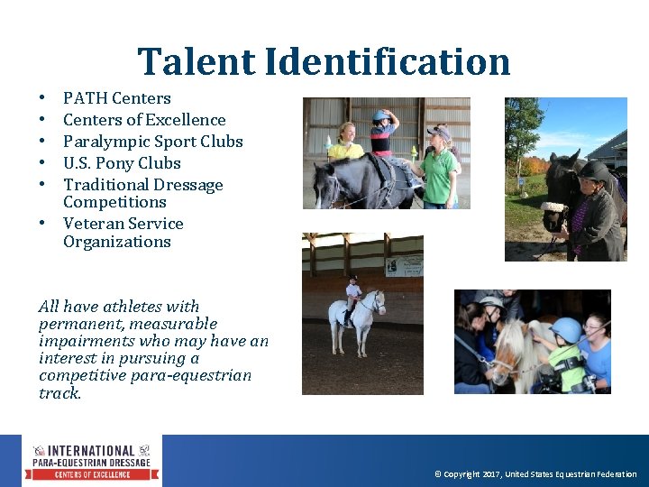 Talent Identification PATH Centers of Excellence Paralympic Sport Clubs U. S. Pony Clubs Traditional