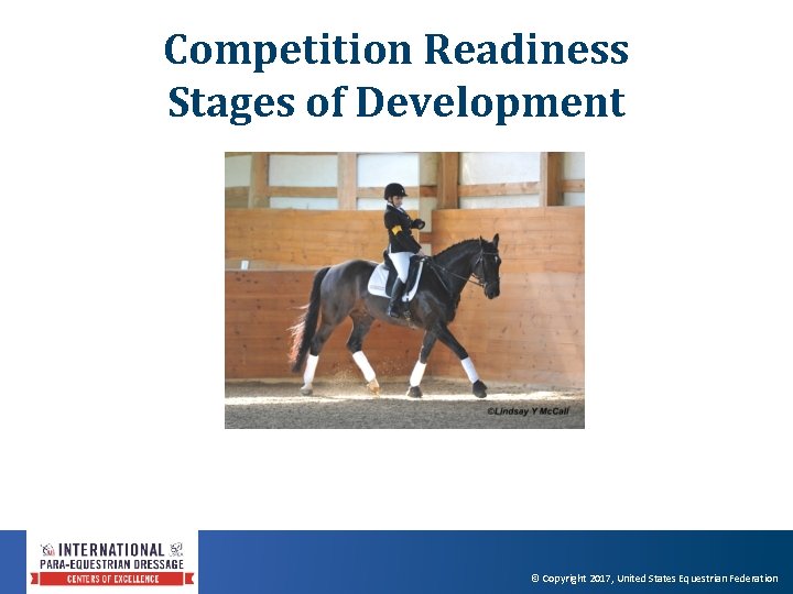 Competition Readiness Stages of Development © Copyright 2017, United States Equestrian Federation 