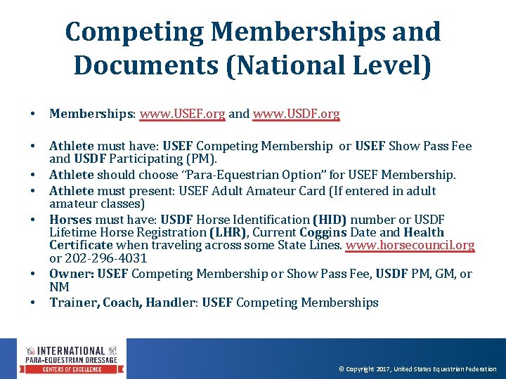 Competing Memberships and Documents (National Level) • Memberships: www. USEF. org and www. USDF.