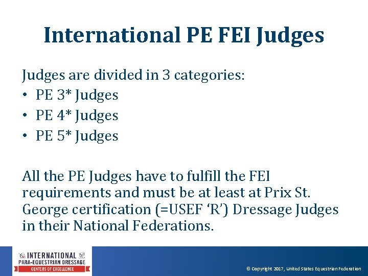 International PE FEI Judges are divided in 3 categories: • PE 3* Judges •