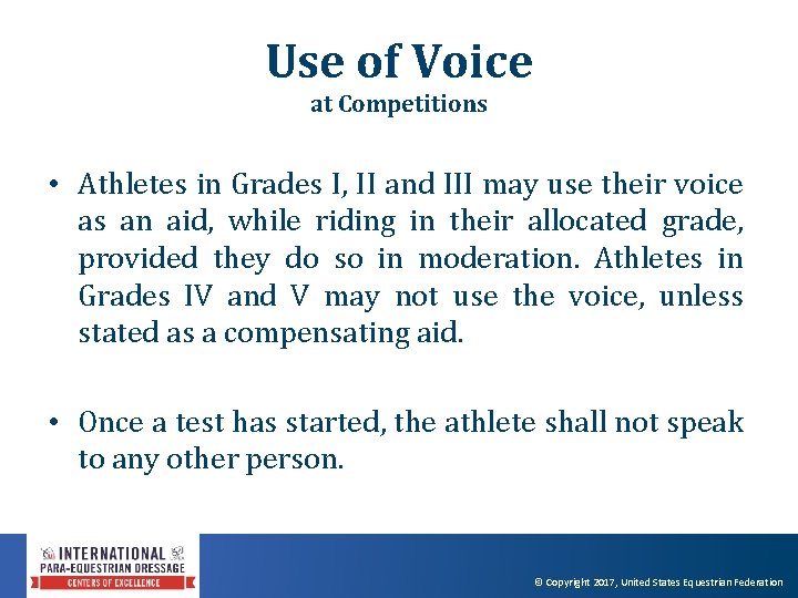 Use of Voice at Competitions • Athletes in Grades I, II and III may