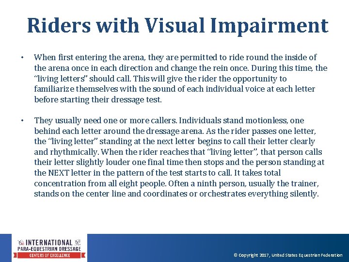 Riders with Visual Impairment • When first entering the arena, they are permitted to