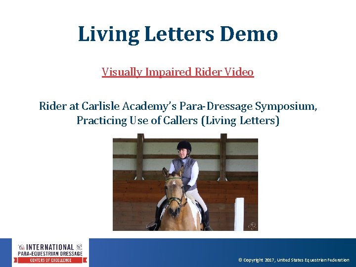 Living Letters Demo Visually Impaired Rider Video Rider at Carlisle Academy’s Para‐Dressage Symposium, Practicing