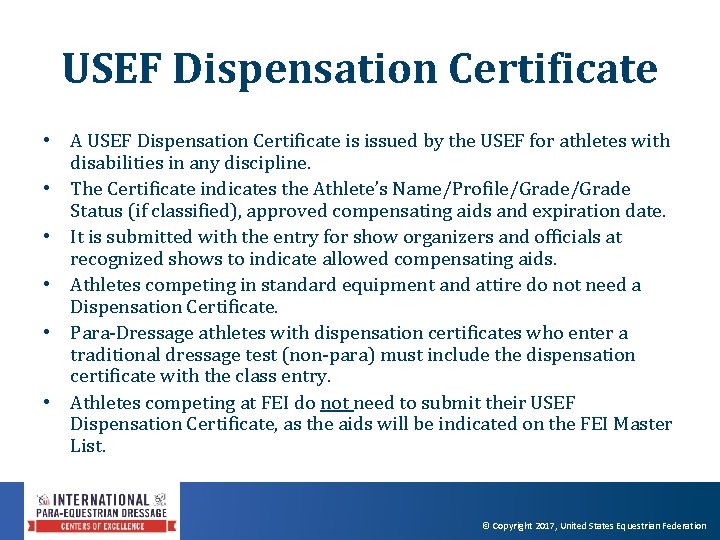 USEF Dispensation Certificate • A USEF Dispensation Certificate is issued by the USEF for