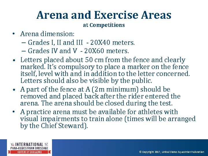 Arena and Exercise Areas at Competitions • Arena dimension: – Grades I, II and