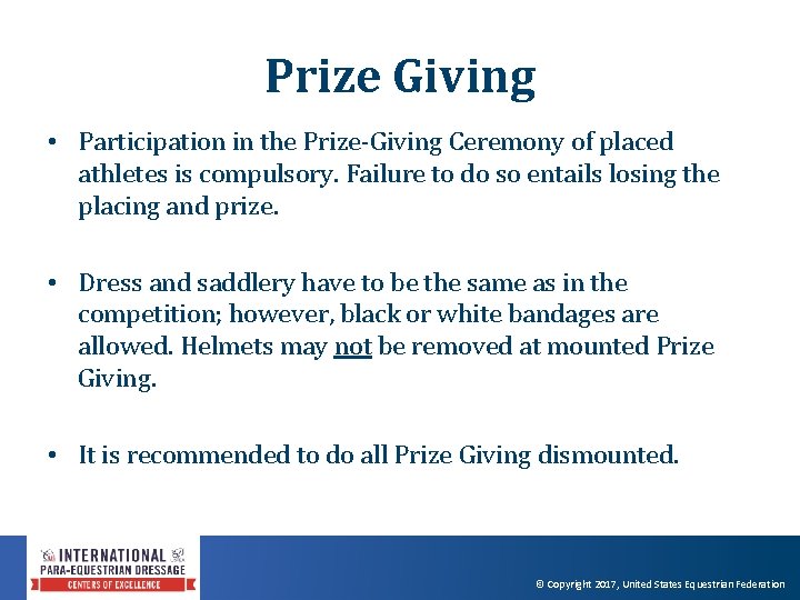 Prize Giving • Participation in the Prize‐Giving Ceremony of placed athletes is compulsory. Failure