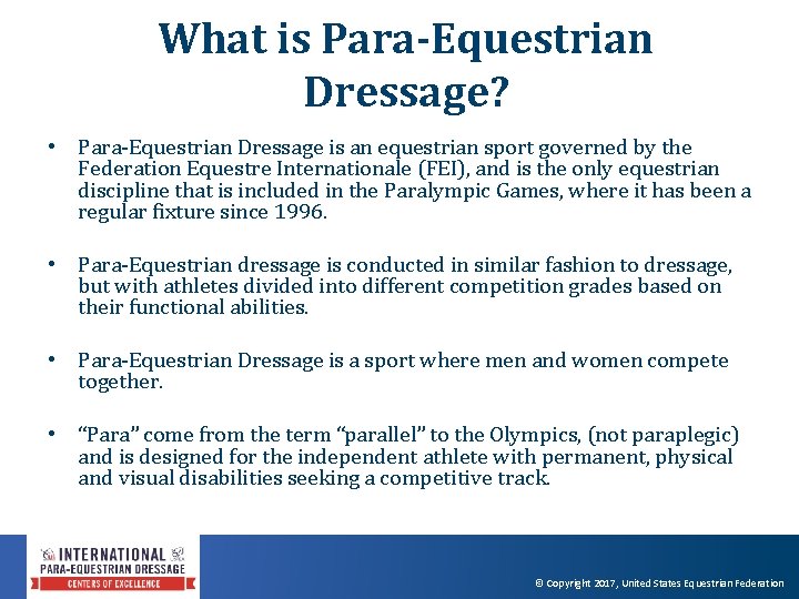 What is Para-Equestrian Dressage? • Para‐Equestrian Dressage is an equestrian sport governed by the