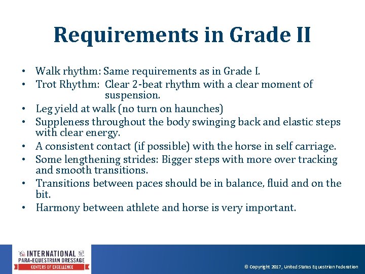 Requirements in Grade II • Walk rhythm: Same requirements as in Grade I. •