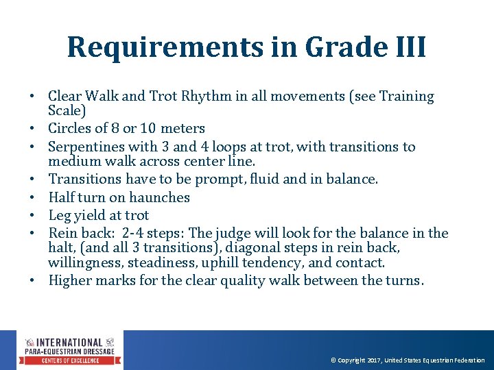 Requirements in Grade III • Clear Walk and Trot Rhythm in all movements (see