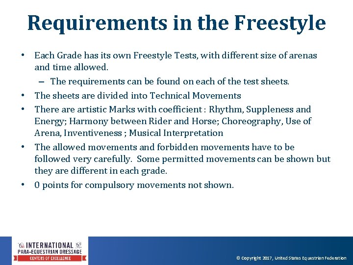 Requirements in the Freestyle • Each Grade has its own Freestyle Tests, with different