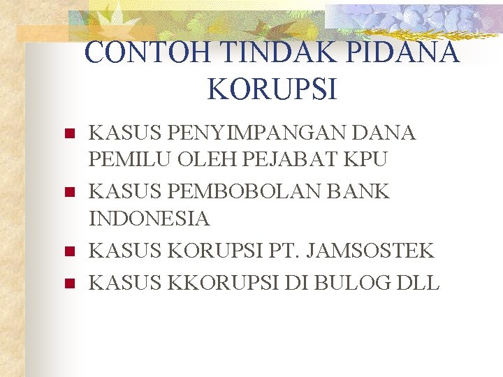 CONTOH TINDAK PIDANA KORUPSI n n KASUS PENYIMPANGAN DANA PEMILU OLEH PEJABAT KPU KASUS