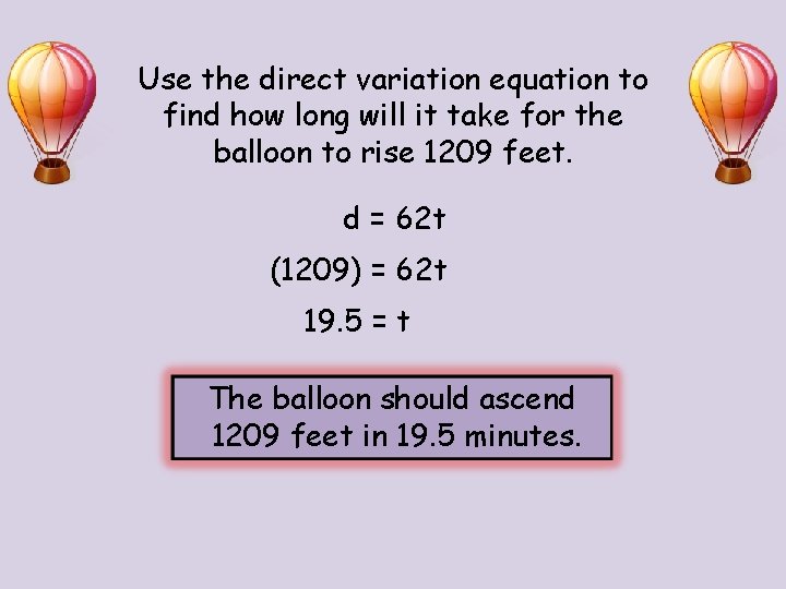 Use the direct variation equation to find how long will it take for the