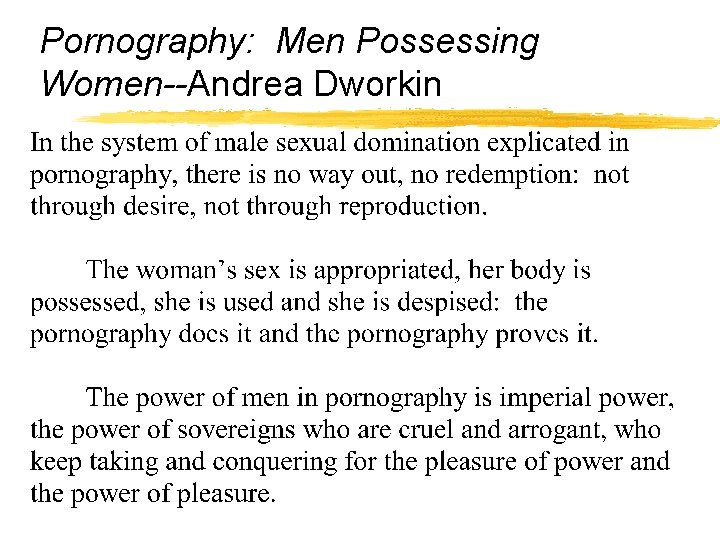 Pornography: Men Possessing Women--Andrea Dworkin 