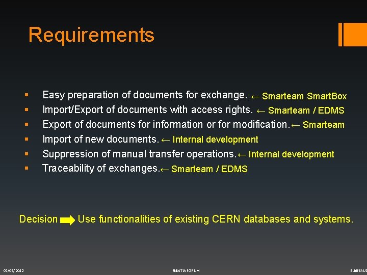 Requirements § § § Easy preparation of documents for exchange. ← Smarteam Smart. Box Requirements § § § Easy preparation of documents for exchange. ← Smarteam Smart. Box