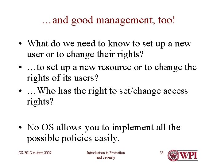 …and good management, too! • What do we need to know to set up …and good management, too! • What do we need to know to set up