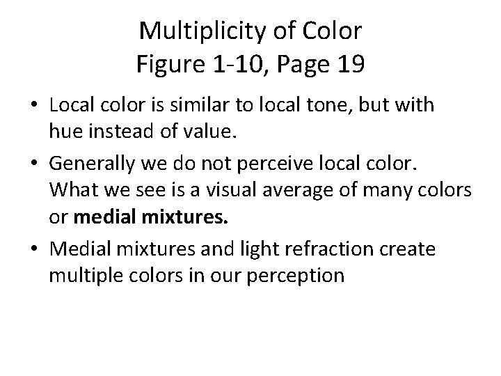 Multiplicity of Color Figure 1 -10, Page 19 • Local color is similar to