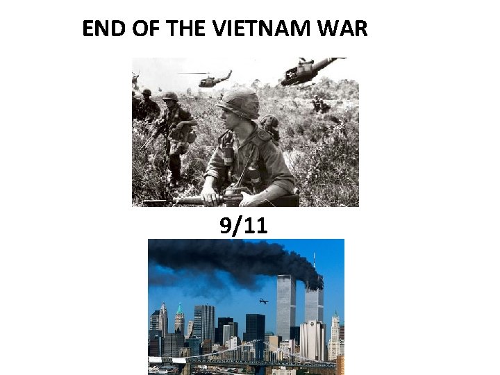 END OF THE VIETNAM WAR 9/11 