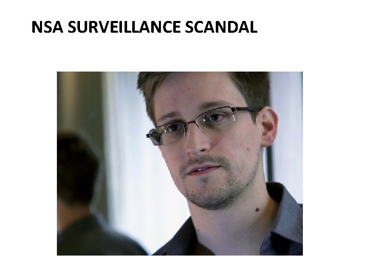 NSA SURVEILLANCE SCANDAL 