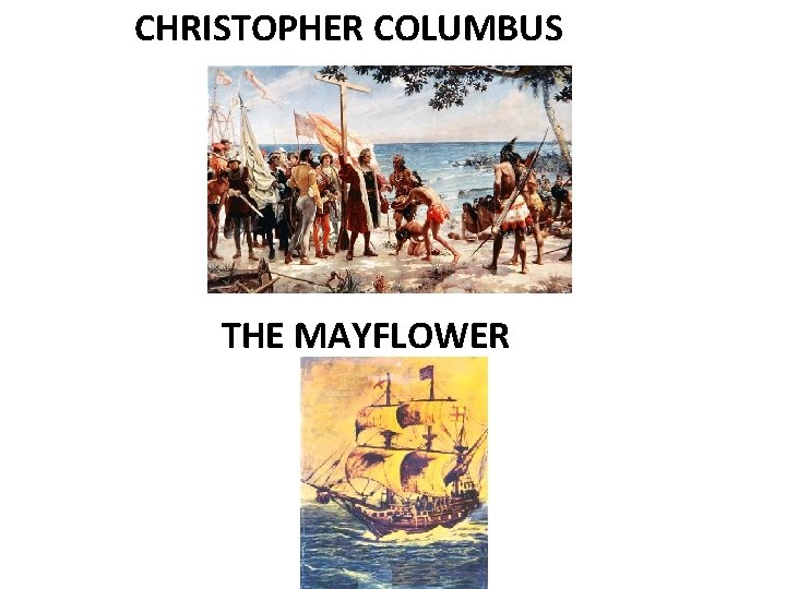 CHRISTOPHER COLUMBUS THE MAYFLOWER 