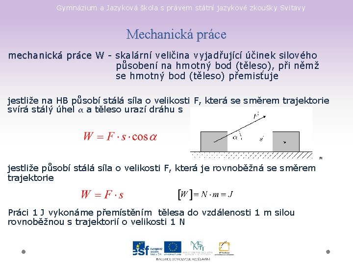 Gymnázium a Jazyková škola s právem státní jazykové zkoušky Svitavy Mechanická práce mechanická práce