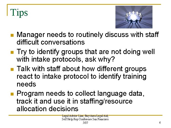 Tips n n Manager needs to routinely discuss with staff difficult conversations Try to Tips n n Manager needs to routinely discuss with staff difficult conversations Try to