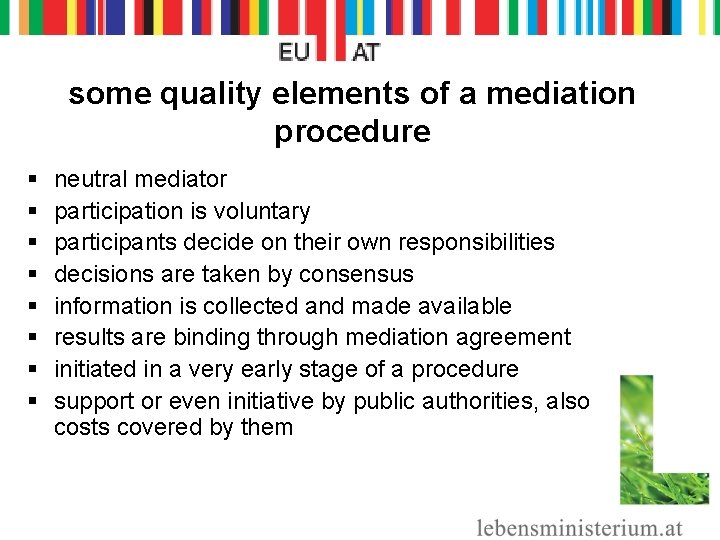 some quality elements of a mediation procedure § § § § neutral mediator participation