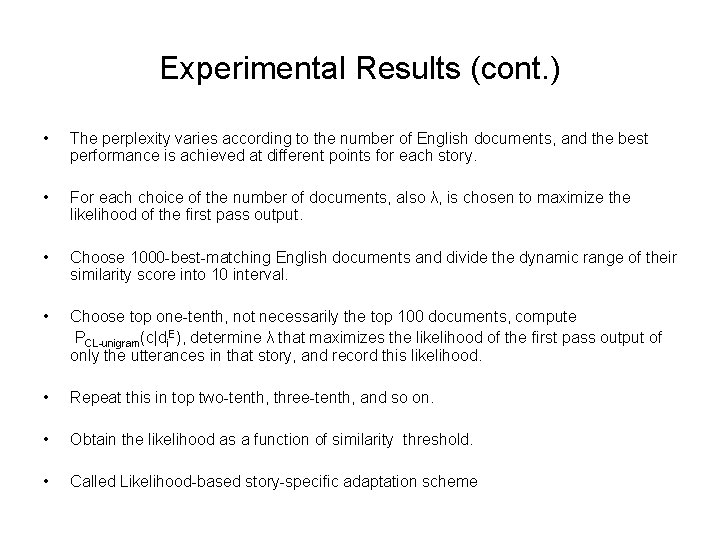 Experimental Results (cont. ) • The perplexity varies according to the number of English
