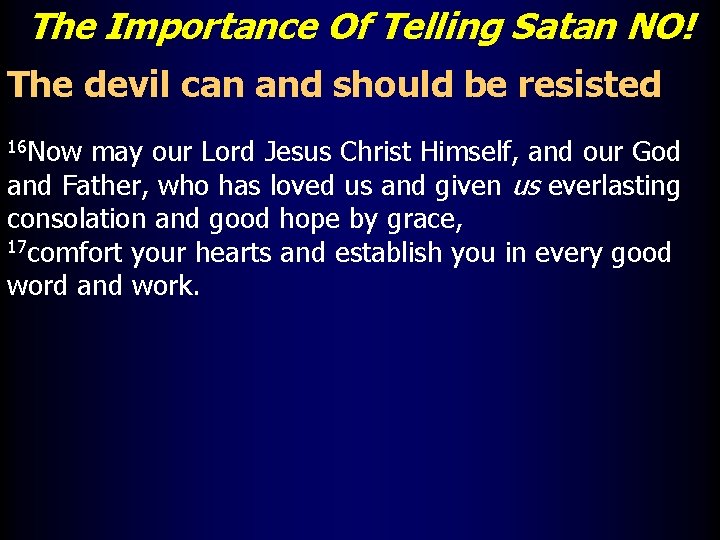 The Importance Of Telling Satan NO! The devil can and should be resisted 16