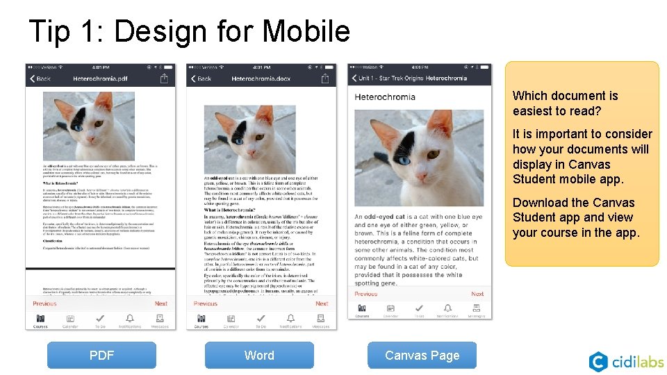 Tip 1: Design for Mobile Which document is easiest to read? It is important