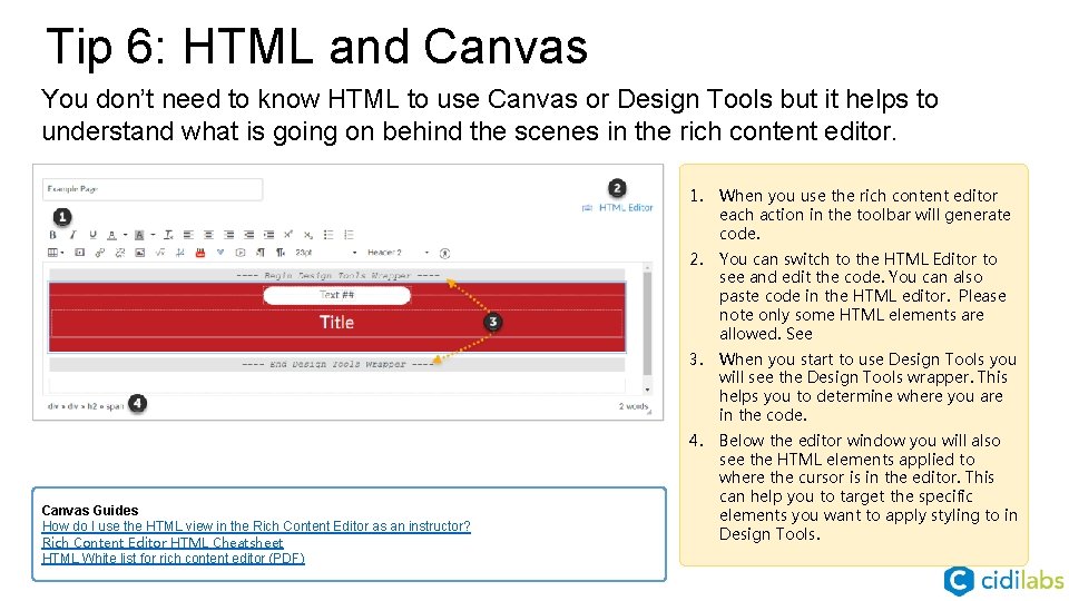 Tip 6: HTML and Canvas You don’t need to know HTML to use Canvas