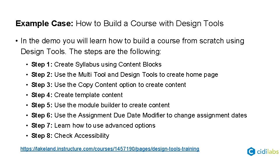 Example Case: How to Build a Course with Design Tools • In the demo