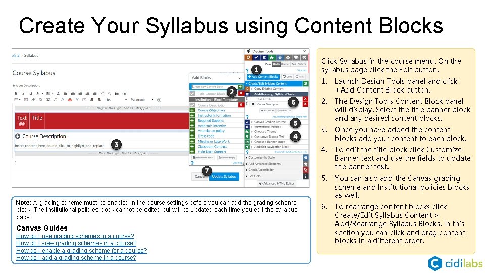 Create Your Syllabus using Content Blocks Click Syllabus in the course menu. On the Create Your Syllabus using Content Blocks Click Syllabus in the course menu. On the
