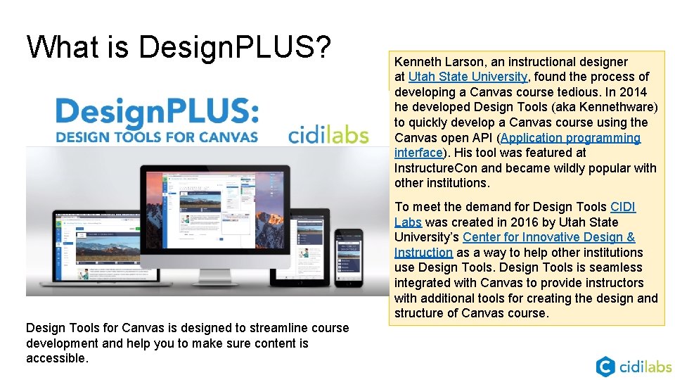What is Design. PLUS? Kenneth Larson, an instructional designer at Utah State University, found