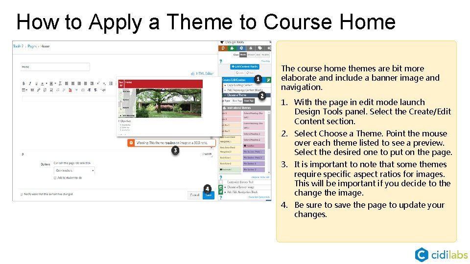 How to Apply a Theme to Course Home The course home themes are bit