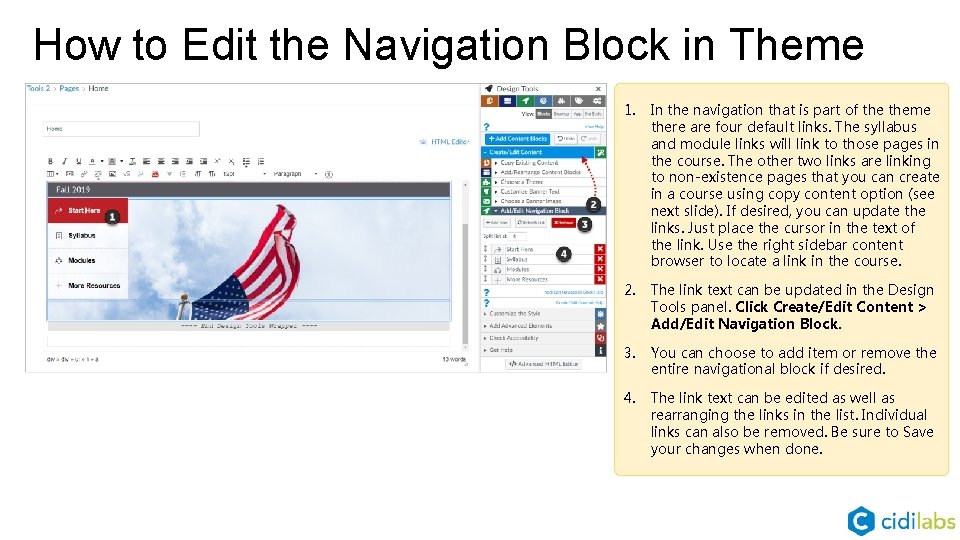 How to Edit the Navigation Block in Theme 1. In the navigation that is