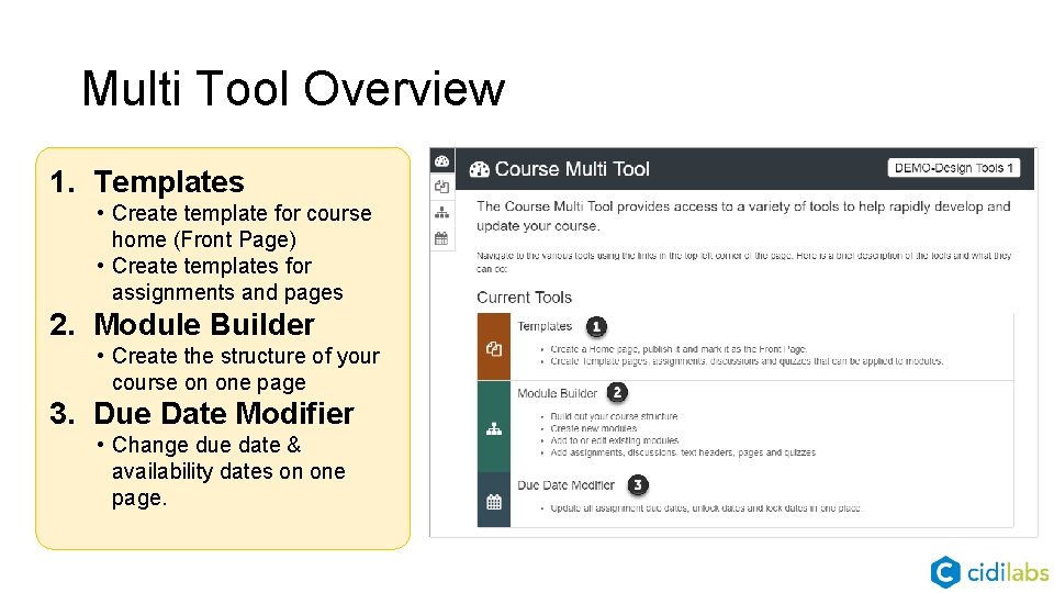 Multi Tool Overview 1. Templates • Create template for course home (Front Page) •