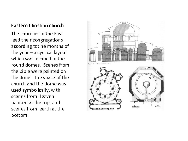 Eastern Christian church The churches in the East lead their congregations according tot he