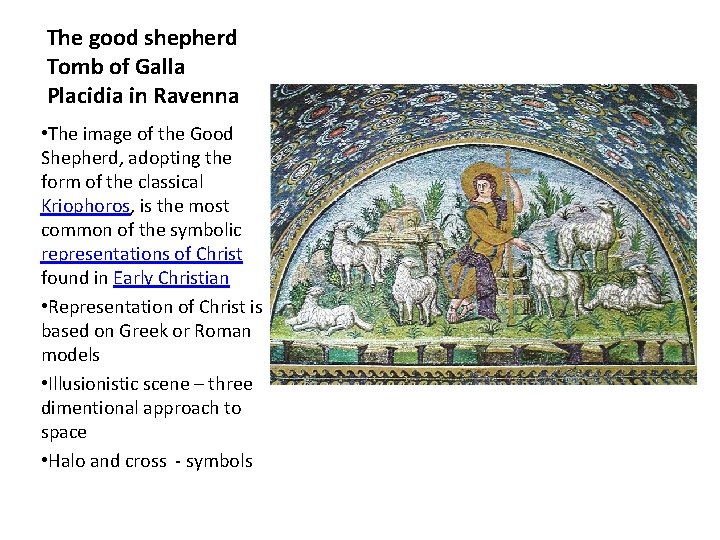 The good shepherd Tomb of Galla Placidia in Ravenna • The image of the