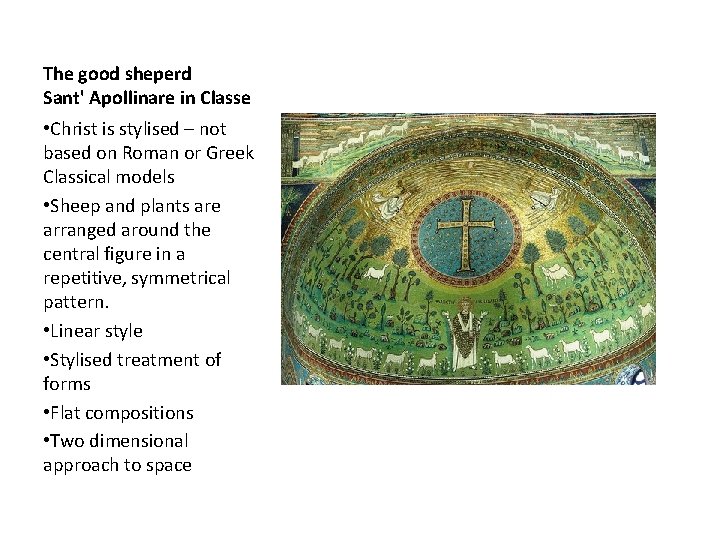 The good sheperd Sant' Apollinare in Classe • Christ is stylised – not based