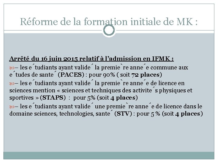 Réforme de la formation initiale de MK : Arrêté du 16 juin 2015 relatif