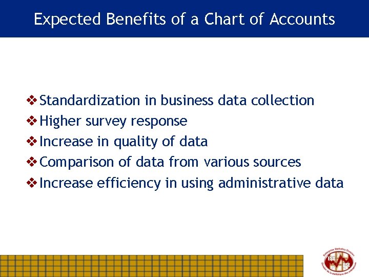 Expected Benefits of a Chart of Accounts v Standardization in business data collection v
