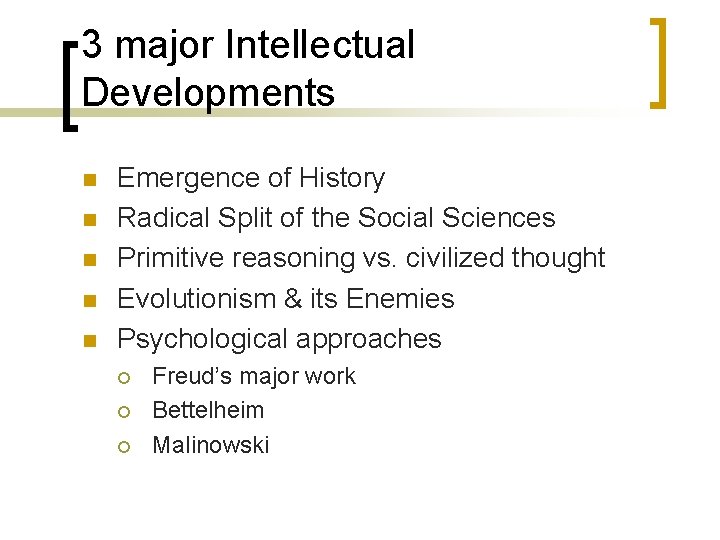3 major Intellectual Developments n n n Emergence of History Radical Split of the