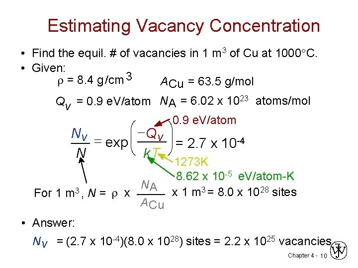 Estimating Vacancy Concentration • Find the equil. # of vacancies in 1 m 3