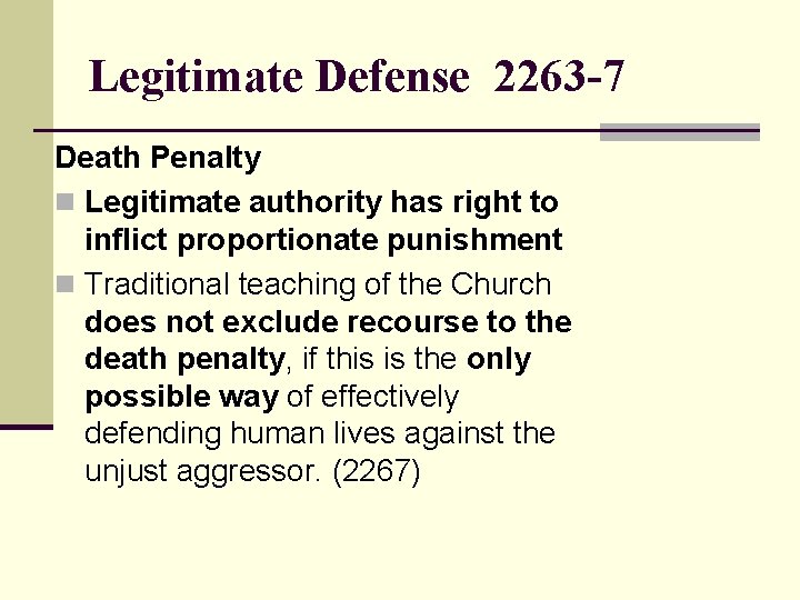 Legitimate Defense 2263 -7 Death Penalty n Legitimate authority has right to inflict proportionate