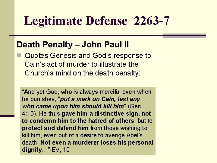 Legitimate Defense 2263 -7 Death Penalty – John Paul II n Quotes Genesis and