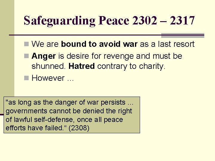 Safeguarding Peace 2302 – 2317 n We are bound to avoid war as a