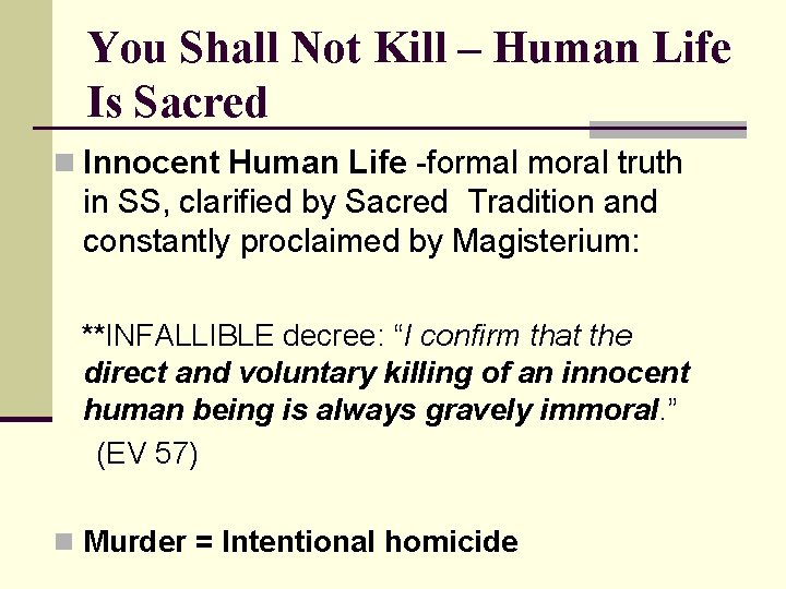 You Shall Not Kill – Human Life Is Sacred n Innocent Human Life -formal