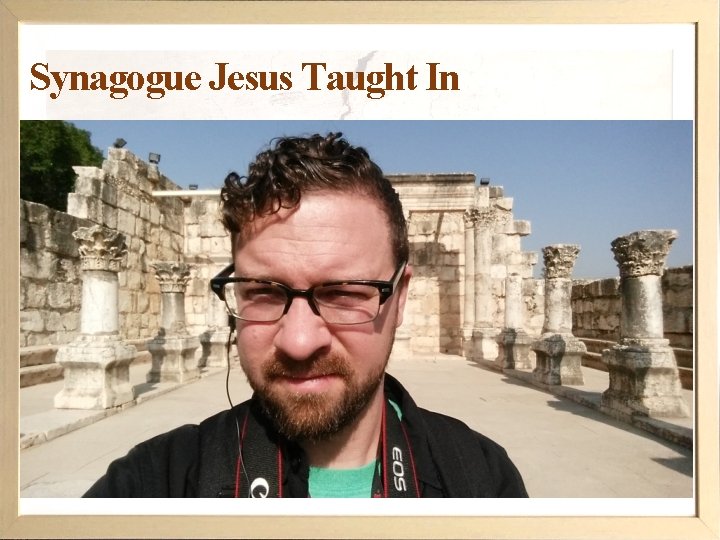 Synagogue Jesus Taught In 