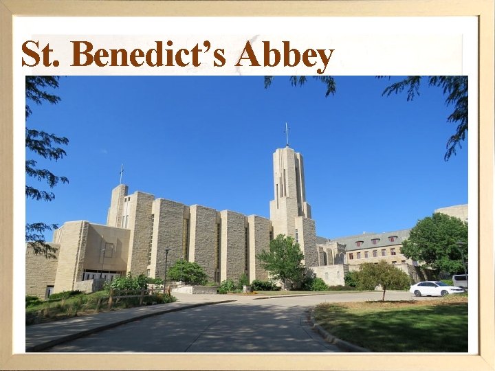 St. Benedict’s Abbey 