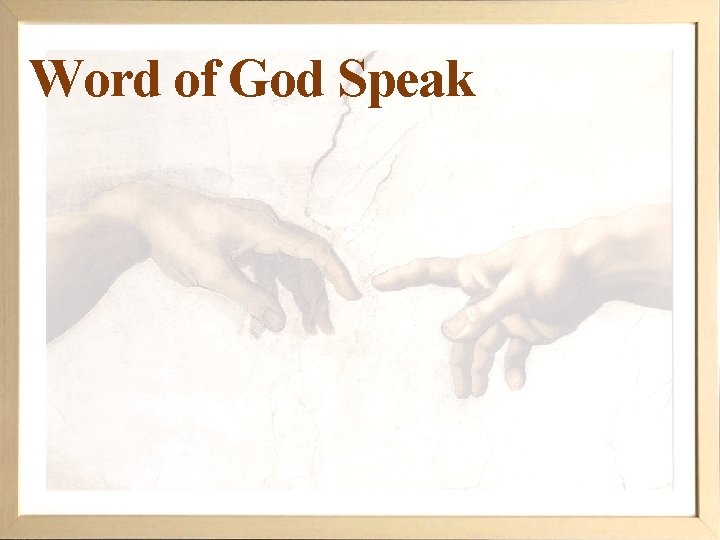Word of God Speak 